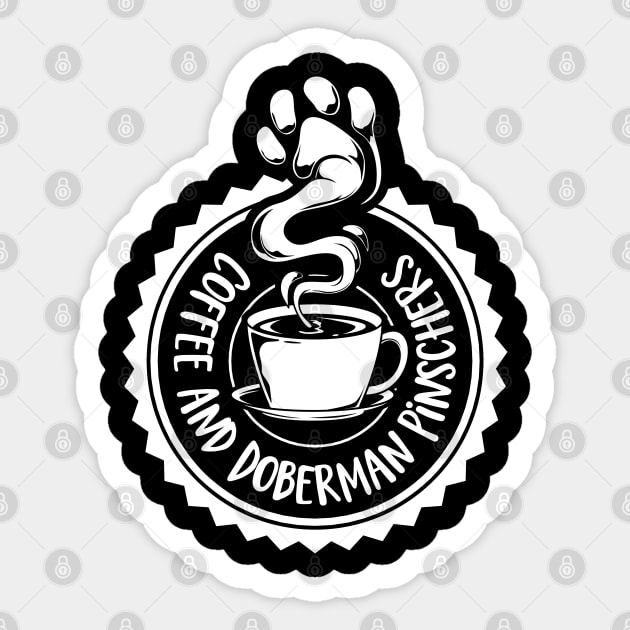 Coffee and Doberman Pinschers - Doberman Pinscher Sticker by Modern Medieval Design